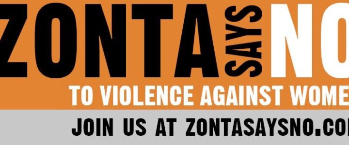 L’impegno del nostro club per la campagna Zonta Says No contro la violenza di genere. Eventi del 25 novembre.